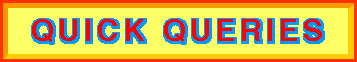 QUICK QUERIES